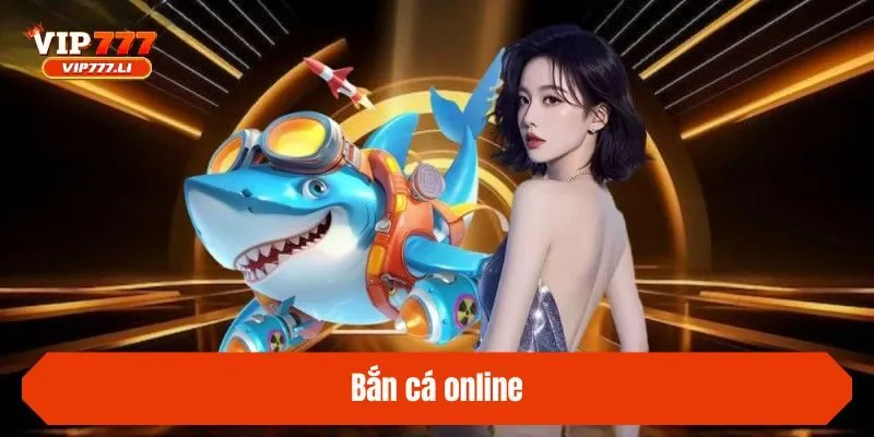 bắn cá online