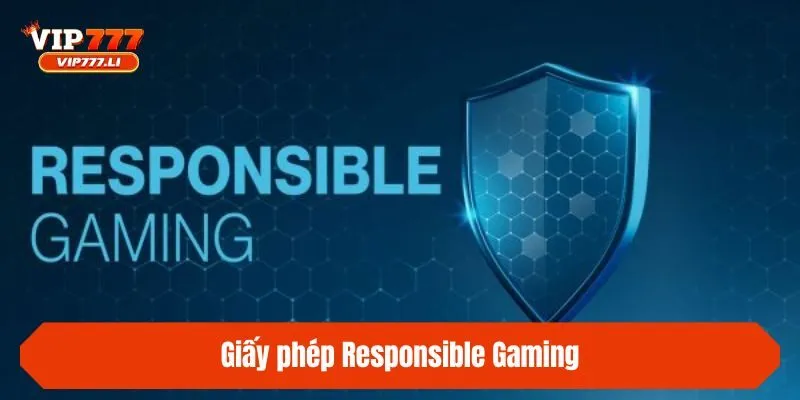 Giấy phép Responsible Gaming
